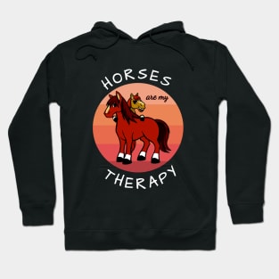 Horses are my therapy Hoodie